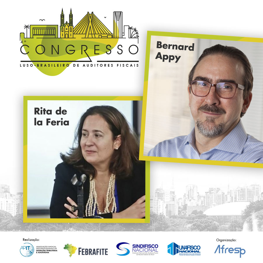 No momento, você está visualizando Bernard Appy e Rita de La Feria são alguns dos nomes confirmados para o 4º Congresso Luso-Brasileiro de Auditores Fiscais