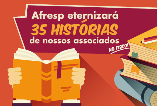 No momento, você está visualizando Afresp eternizará 35 histórias de nossos associados no fisco!