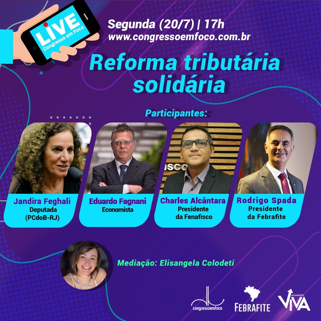 No momento, você está visualizando Live sobre a proposta de Reforma Tributária Solidária ocorre nesta segunda (20/7)