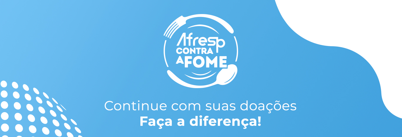 No momento, você está visualizando A campanha ‘Afresp Contra a Fome’ continua. Participe!