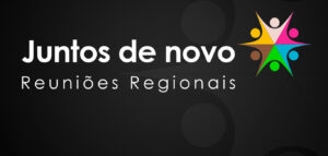 Leia mais sobre o artigo Diretoria Executiva anuncia datas das Reuniões Regionais ‘Juntos de Novo’