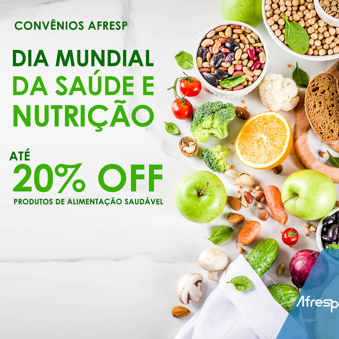 No momento, você está visualizando Convênios Afresp: Dia Mundial da Saúde e Nutrição com até 20% de desconto em produtos saudáveis
