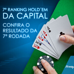 Leia mais sobre o artigo Confira o resultado da 7ª etapa do 7º Ranking Hold’em da Capital