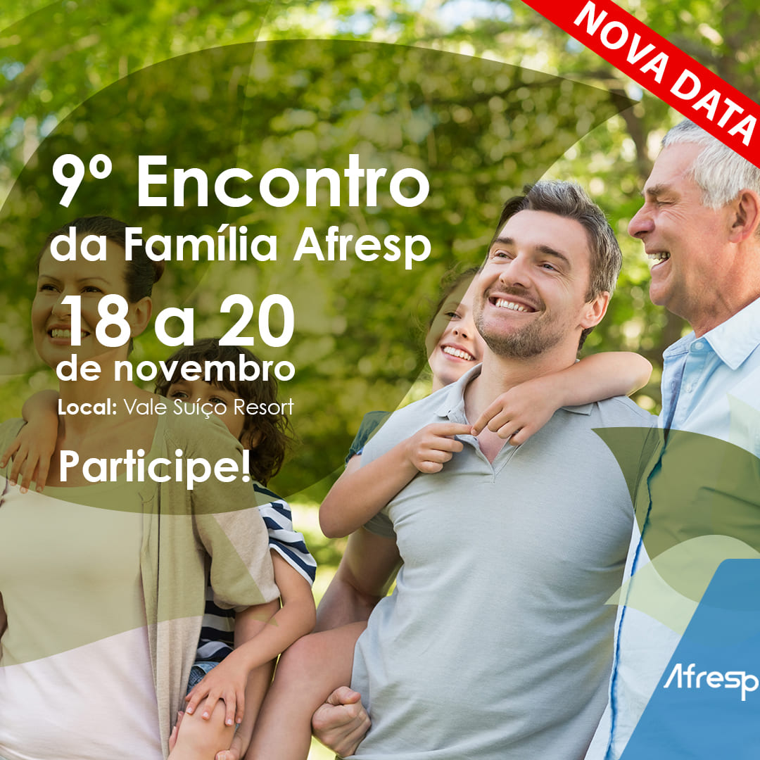 No momento, você está visualizando Atenção à nova data do 9º Encontro da Família Afresp