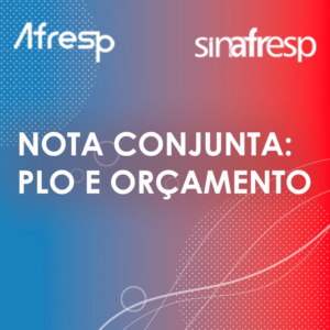 Leia mais sobre o artigo Nota conjunta Afresp-Sinafresp: PLO e orçamento