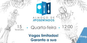 Leia mais sobre o artigo <strong>Participe do 1º Almoço de Aposentados de 2023</strong>