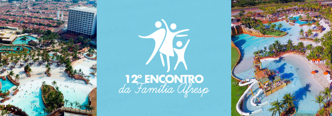 Leia mais sobre o artigo Vem aí o 12º Encontro da Família Afresp: inscrições abertas!