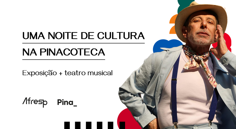 Leia mais sobre o artigo Parceria cultural: Afresp e Pinacoteca promovem noite com exposição e teatro