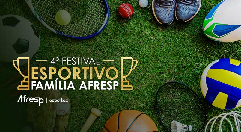 No momento, você está visualizando Vem aí o 4º Festival Esportivo Família Afresp!