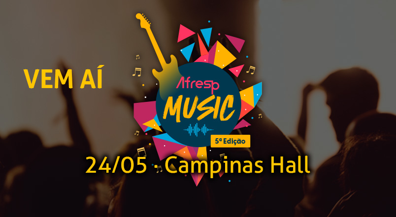 No momento, você está visualizando Afresp Music: Anotem na agenda: 24 de maio