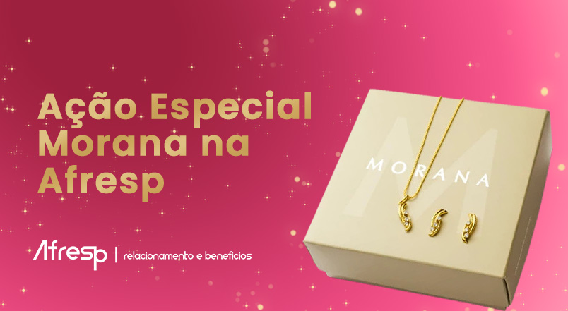 No momento, você está visualizando Ação da Morana na Afresp oferece acessórios com condições especiais