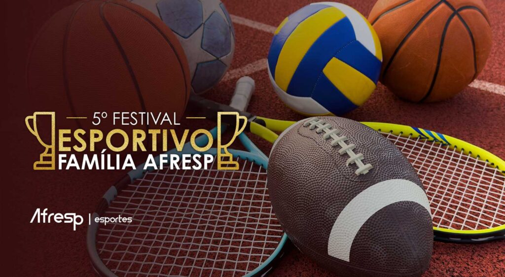 Ainda dá tempo de se inscrever para o 5º Festival Esportivo Família Afresp